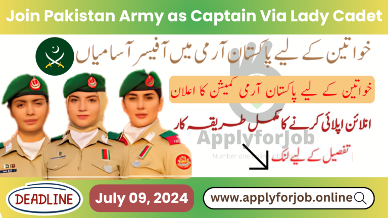 Join Pakistan Army as Captain Via Lady Cadet-ApplyforJob